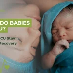 How long do babies stay in NICU - newborn baby care in NICU with mother, understanding NICU stay duration and recovery timeline